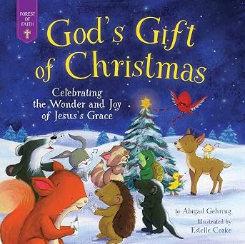 GOD'S GIFT OF CHRISTMAS: CELEBRATING THE WONDER AND JOY OF JESUS'S GRACE