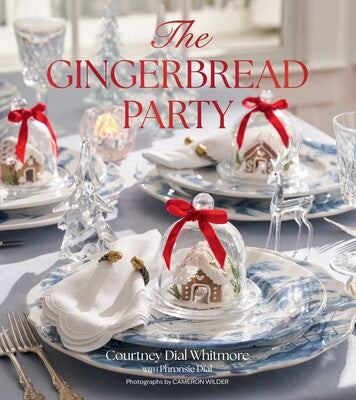 THE GINGERBREAD PARTY, Author-Courtney Dial Whitmore with Phronsie Dial