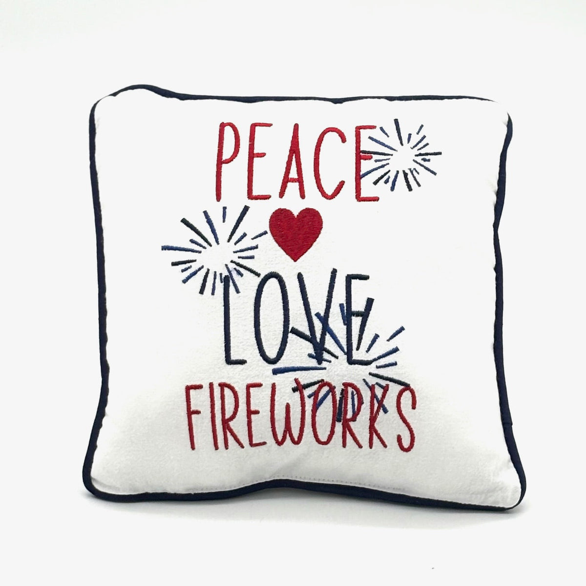 PEACE, LOVE, FIREWORKS PILLOW 10" X 10"