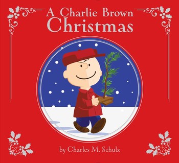A CHARLIE BROWN CHRISTMAS, AUTHOR:  CHARLES M. SCHULZ