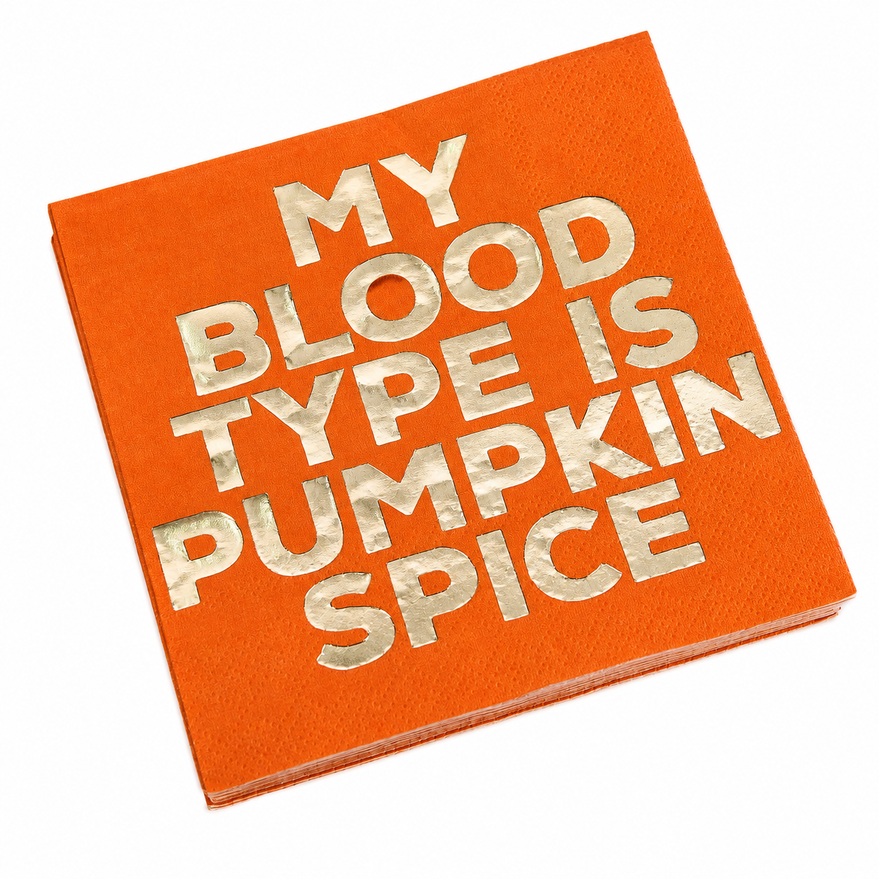MY BLOOD TYPE IS PUMPKIN SPICE BEVERAGE NAPKIN...PKG OF 20