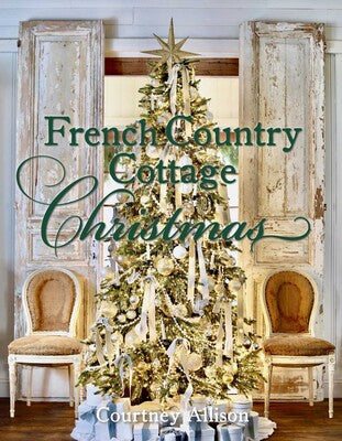 FRENCH COUNTRY COTTAGE CHRISTMAS, Author-Courtney Allison